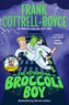 The Astounding Broccoli Boy
