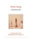 Stefan Zweig: Schachnovelle. Vollständige Neuausgabe