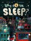 Why Do We Sleep?