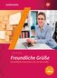 Freundliche Grüße - Geschäftskorrespondenz wie sie sein sollte. Schulbuch