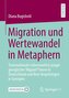 Migration und Wertewandel in Metaphern