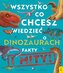 Wszystko, co chcesz wiedzieć dinozaurach. Fakty i mity