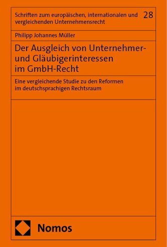 Der Ausgleich von Unternehmer- und Gläubigerinteressen im GmbH-Recht