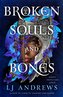 Broken Souls and Bones