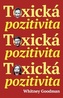 Toxická pozitivita