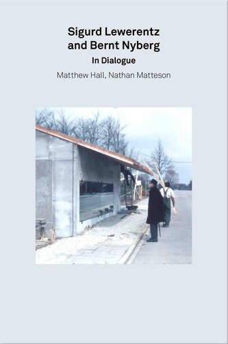 2G Essays: Sigurd Lewerentz and Bernt Nyberg. In Dialogue