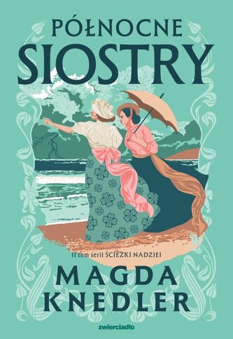 Ścieżkami nadzieii Północne siostry Ścieżkami nadzieii Północne siostry
