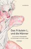 Das Fräulein L. und die Männer