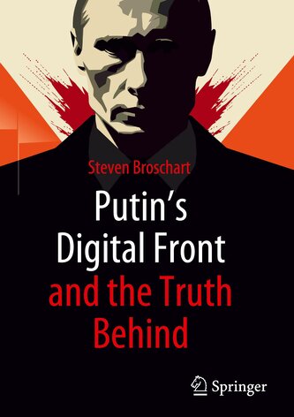 Putin's Digital Front and the Truth Behind