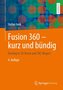 Autodesk® Fusion - kurz und bündig