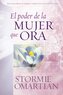 El Poder de la Mujer Que Ora