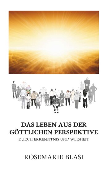 Das Leben aus der göttlichen Perspektive