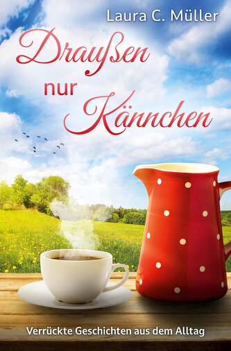 Draußen nur Kännchen