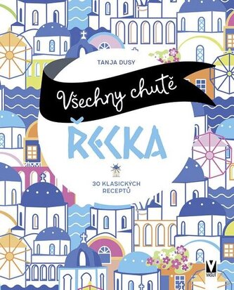 Všechny chutě Řecka Všechny chutě Řecka