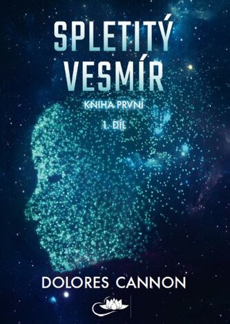 Spletitý vesmír – Kniha první (1. díl) Spletitý vesmír – Kniha první (1. díl)
