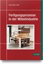 Fertigungsprozesse in der Möbelindustrie