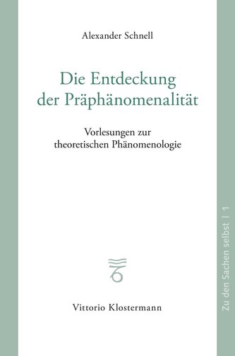 Die Entdeckung der Präphänomenalität