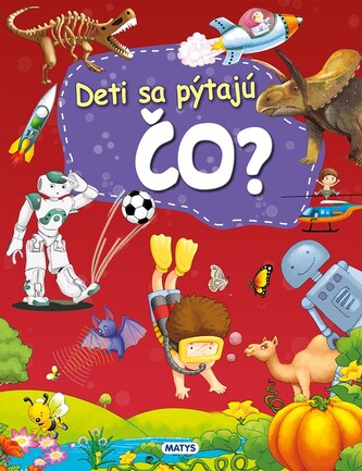 Deti sa pýtajú ČO?
