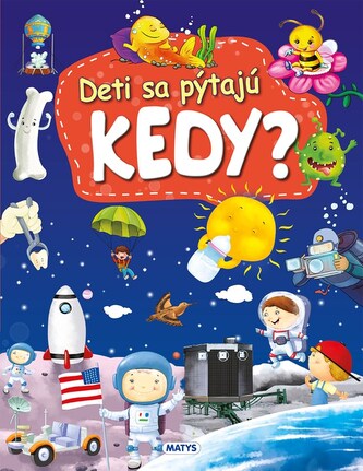Deti sa pýtajú KEDY?