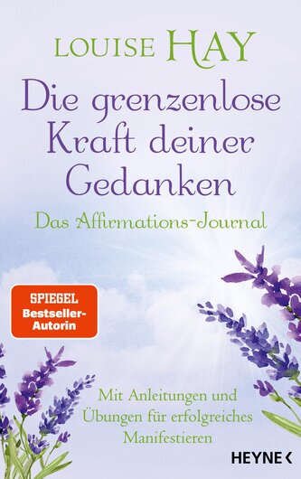 Die grenzenlose Kraft deiner Gedanken. Das Affirmations-Journal