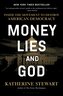 Money, Lies, and God