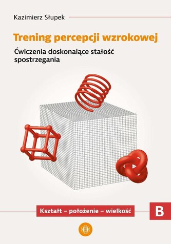 Trening percepcji wzrokowej. Część B ćwiczenia