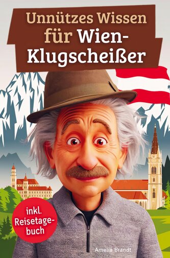 Unnützes Wissen für Wien-Klugscheißer