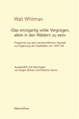 "Das einzigartig wilde Vergnügen, allein in den Wäldern zu sein"