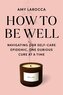 How to Be Well