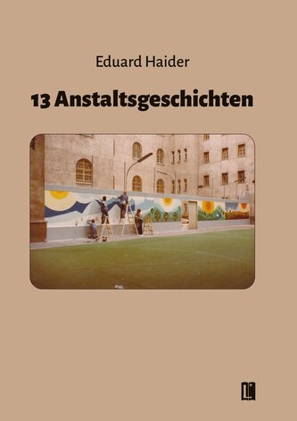 13 Anstaltsgeschichten