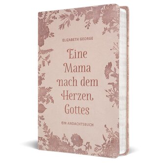 Eine Mama nach dem Herzen Gottes