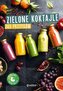 Zielone koktajle. 365 przepisów