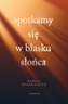 Spotkamy się w blasku słońca