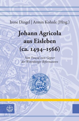 Johann Agricola aus Eisleben (ca. 1494-1566)
