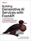 Building Generative AI Services with FastAPI