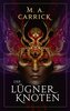 Der Lügnerknoten (Rabe und Rose 4)