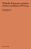Wilhelm Lehmann zwischen Mythos und Nature Writing