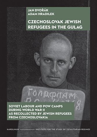 Czechoslovak Jewish Refugees in the Gulag Czechoslovak Jewish Refugees in the Gulag