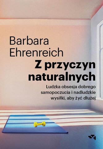 Z przyczyn naturalnych. Ludzka obsesja dobrego... Z przyczyn naturalnych. Ludzka obsesja dobrego...