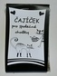 Čajíček - pro společné chvilky
