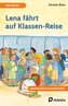Lena fährt auf Klassen-Reise: Mini-Roman