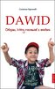 Dawid. Chłopiec, który rozmawiał z aniołami