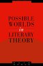 Possible Worlds in Literary Theory