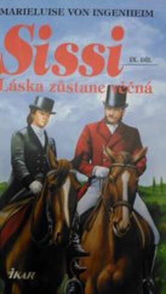 Sissi 9. - Láska zůstane věčná