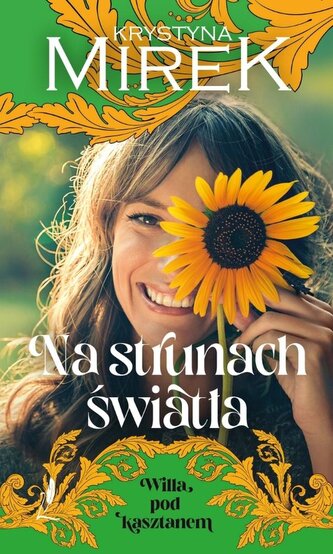 Willa pod Kasztanem T.3 Na strunach światła