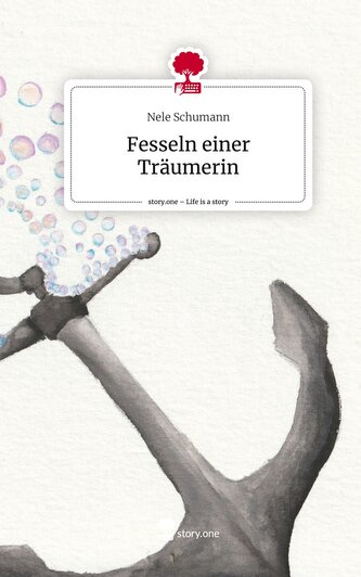 Fesseln einer Träumerin. Life is a Story - story.one