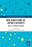 New Directions in Japan's Security