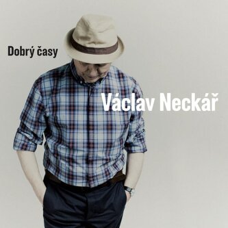 Václav Neckář: Dobrý časy LP