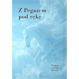 Z pegazem pod rękę Z pegazem pod rękę