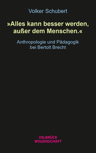 'Alles kann besser werden, außer dem Menschen.'
